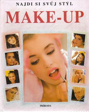 Najdi si svůj styl. Make-up  Nová. Nečtená kniha