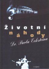 Životní náhody dr. Pavla Ecksteina od Jana Vašatová