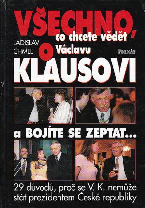 Všechno co chcete vědět o Václavu Klausovi Nová, nečtená kniha.