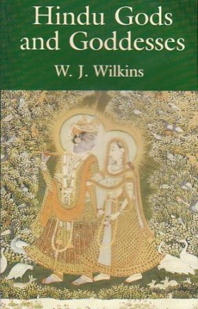 Hinduističtí bohové a bohyně. Wilkins W. J