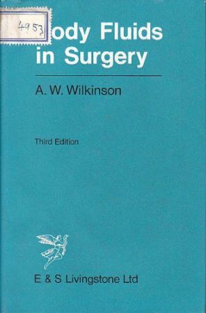 Body Fluids in Surgery. A. W. Wilkinson