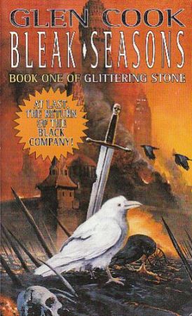 Bleak Seasons: Book One of the Glittering Stone. Glen Cook