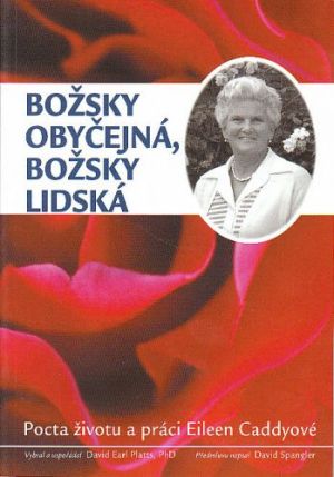 Božsky obyčejná, božsky lidská od E.D. Platts