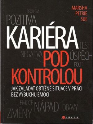 Kariéra pod kontrolou od Marsha Petrie Sue  Nová, nečtená kniha.