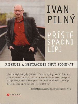 Příště spadni líp! od Ivan Pilný  Nová. Nečtená kniha.