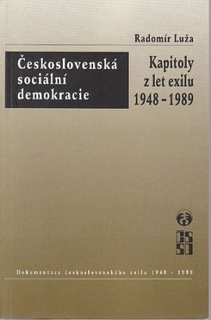 Československá sociální demokracie - kapitoky z let exilu 1948-1989