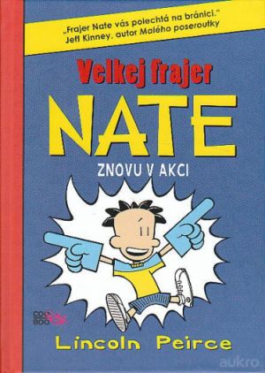 Velkej frajer Nate 2 Znovu v akci od Peirce Lincoln