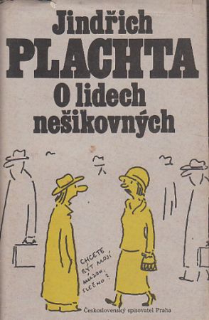 O lidech nešikovných od Jindřich Plachta
