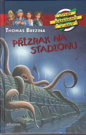 Přízrak na stadionu od Thomas Brezina  