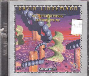 David Lindemann - Ancient evenings, distant music