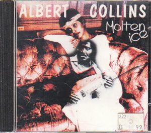 Albert Collins - Molten ice